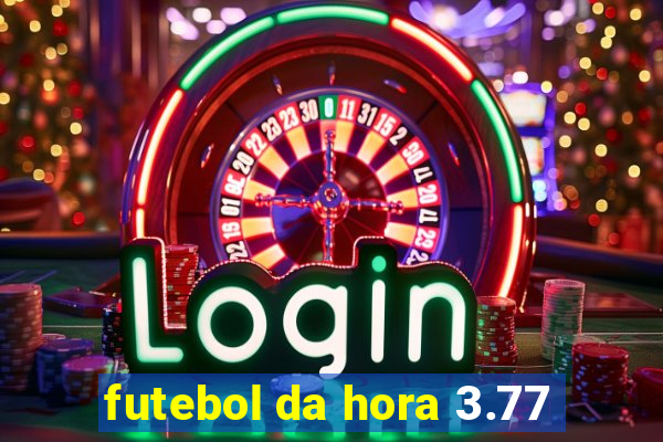 futebol da hora 3.77